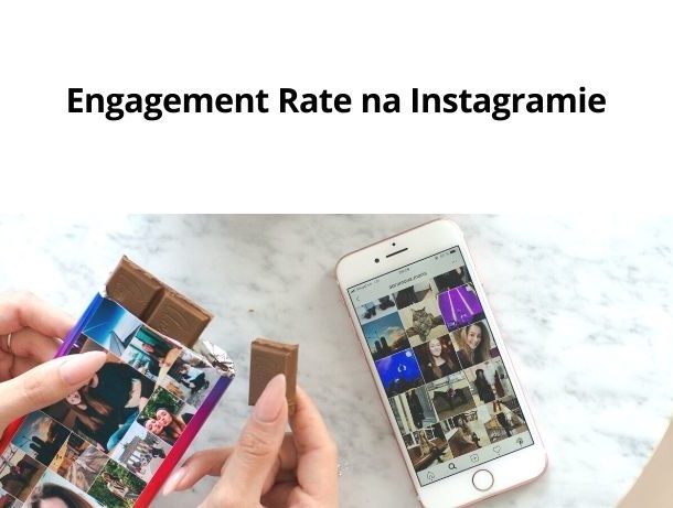 Engagement rate na instagramie ocenia jakość Twojego konta