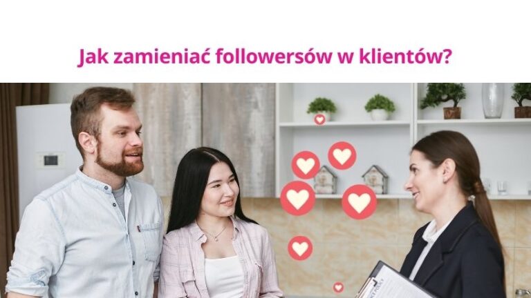 7 wskazówek, jak zamieniać followersów w klientów