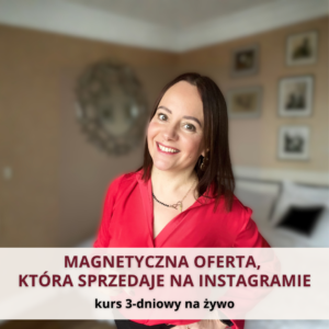 MAGNETYCZNA OFERTA, która sprzedaje na Instagramie